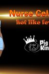 PigKing- Nurse Celeste – Hot Like Forever