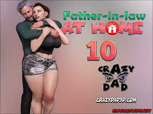CrazyDad- Father-in-Law at Home Part 10